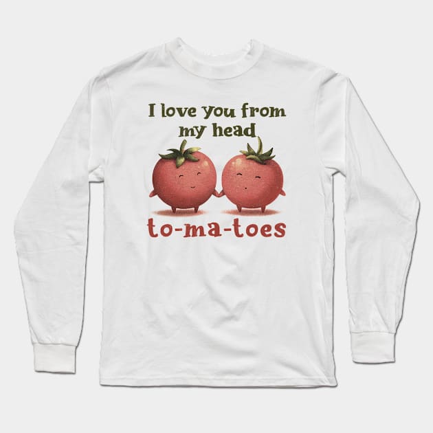 I love you from my head tomatoes Long Sleeve T-Shirt by MasutaroOracle